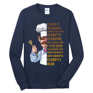 The Swedish Chef I Dont Always Herdy Dur Mur Tall Long Sleeve T-Shirt