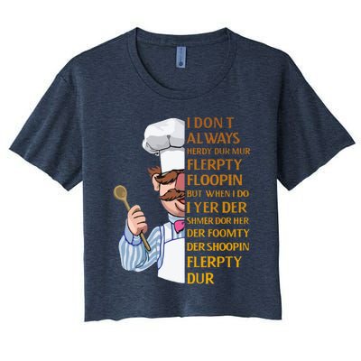 The Swedish Chef I Dont Always Herdy Dur Mur Women's Crop Top Tee