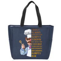 The Swedish Chef I Dont Always Herdy Dur Mur Zip Tote Bag