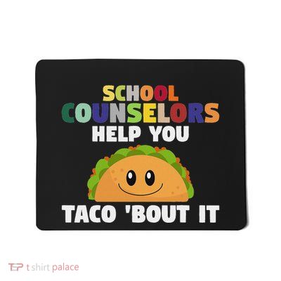 Tacos School Counseling Mexican Guidance School Counselor Mousepad
