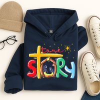 True Story Christmas Nativity Jesus Christian Christmas Hoodie