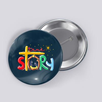 True Story Christmas Nativity Jesus Christian Christmas Button