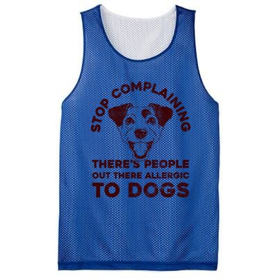 Trendy Stop Complaining People Allergic To Dogs Gift Mesh Reversible Basketball Jersey Tank