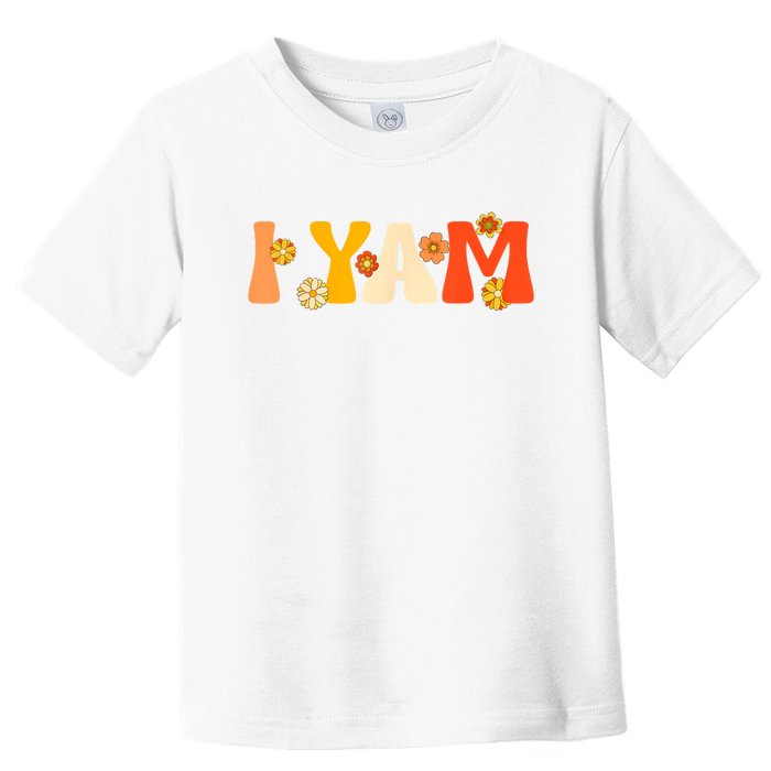 Thanksgiving Shirts Couples Sweet Potato I Yam Groovy Flower Toddler T-Shirt