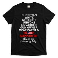 Trump Supporter Christian White Straight Unwoke Unvaxxed T-Shirt