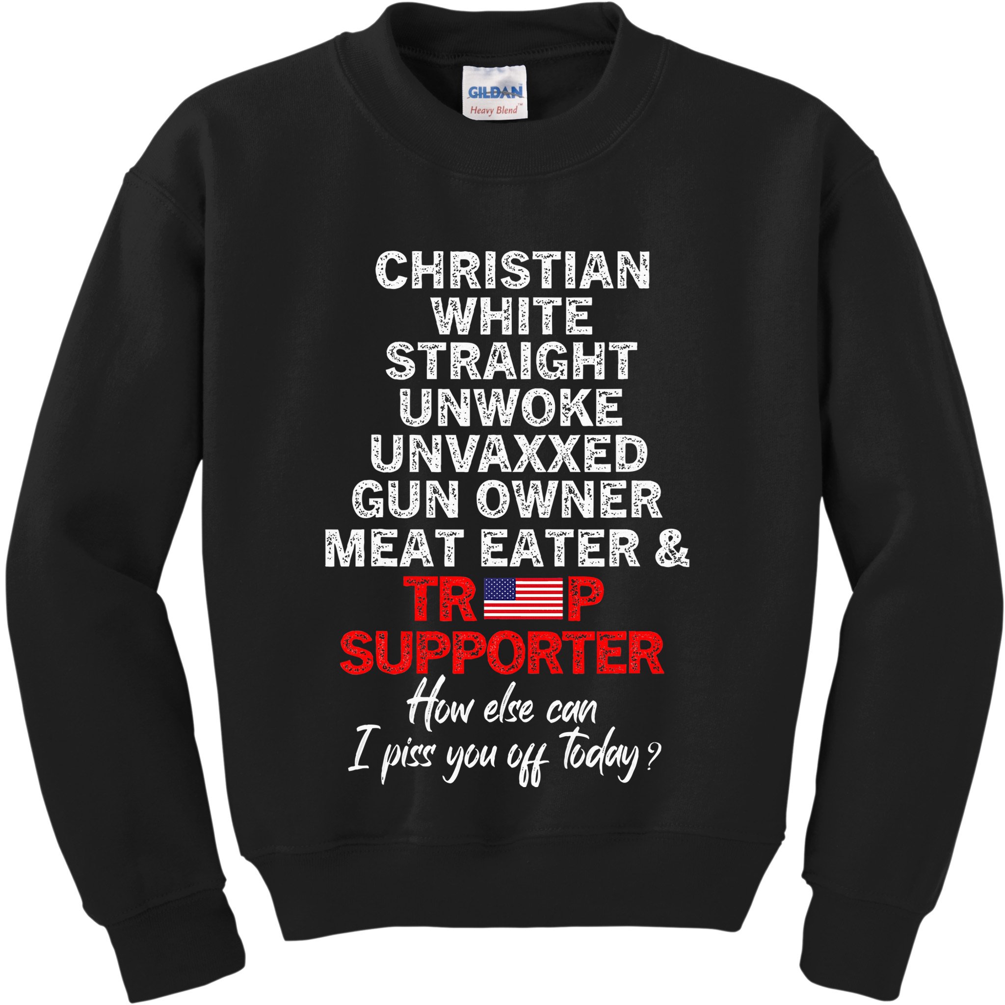 Trump Supporter Christian White Straight Unwoke Unvaxxed Kids Sweatshirt