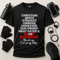 Trump Supporter Christian White Straight Unwoke Unvaxxed Cooling Performance Crew T-Shirt