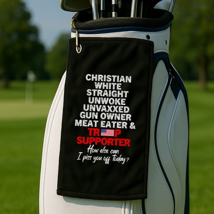 Trump Supporter Christian White Straight Unwoke Unvaxxed Golf Towel