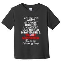 Trump Supporter Christian White Straight Unwoke Unvaxxed Toddler T-Shirt