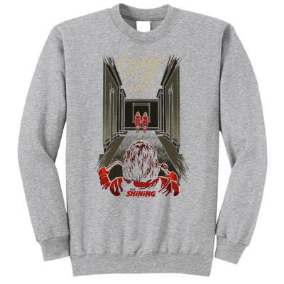 The Shining Come Play With Us Tall Sweatshirt