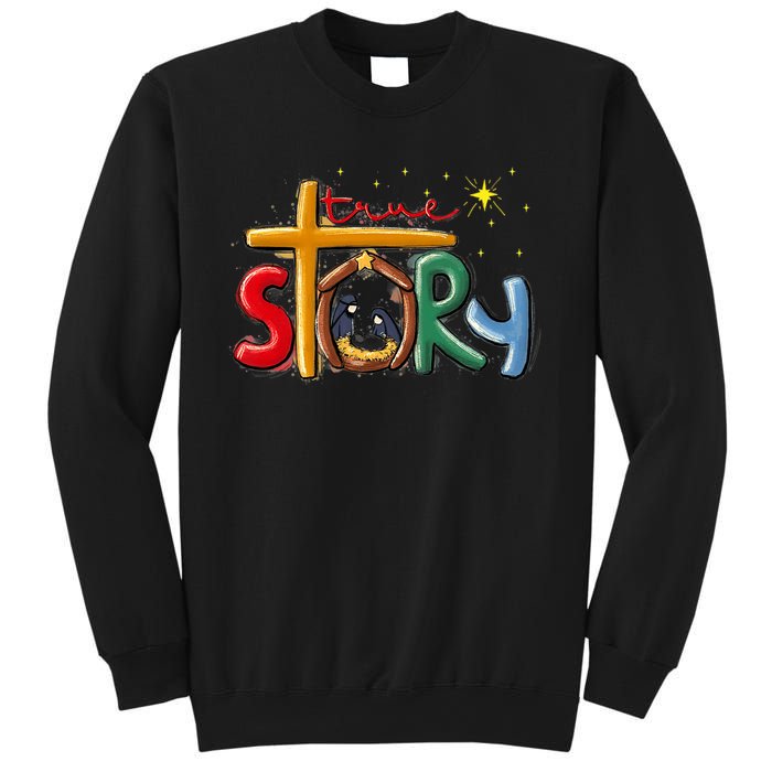 True Story Christmas Nativity Jesus Christian Christmas Premium Sweatshirt