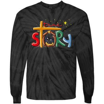 True Story Christmas Nativity Jesus Christian Christmas Premium Tie-Dye Long Sleeve Shirt