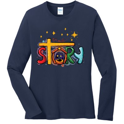 True Story Christmas Nativity Jesus Christian Christmas Ladies Long Sleeve Shirt