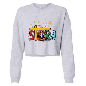 True Story Christmas Nativity Jesus Christian Christmas Cropped Pullover Crew