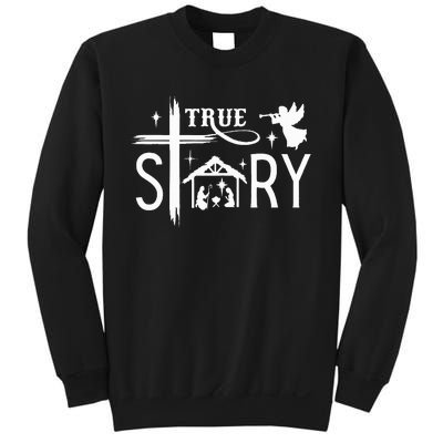 True Story Christmas Nativity Jesus Christian Sweatshirt