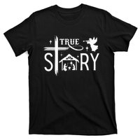 True Story Christmas Nativity Jesus Christian T-Shirt