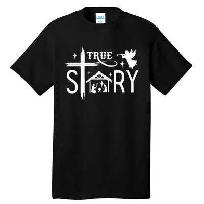 True Story Christmas Nativity Jesus Christian Tall T-Shirt