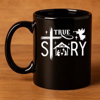 True Story Christmas Nativity Jesus Christian 11oz C Handle Ceramic Mug