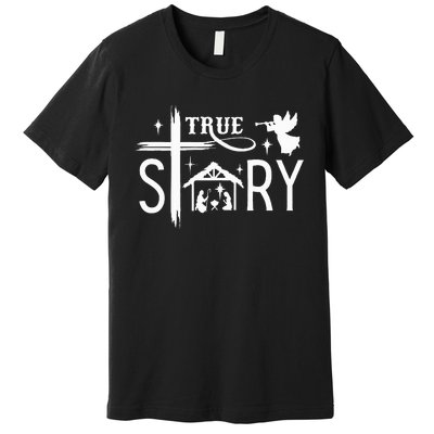 True Story Christmas Nativity Jesus Christian Premium T-Shirt