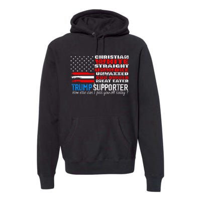 Trump Supporter Christian White Straight Unwoke Unvaxxed Premium Hoodie