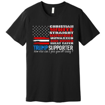 Trump Supporter Christian White Straight Unwoke Unvaxxed Premium T-Shirt