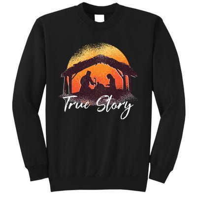 True Story Christmas Nativity Scene Manger Catholic Gifts Sweatshirt