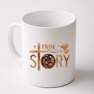 True Story Christmas Nativity Jesus Christian Coffee Mug