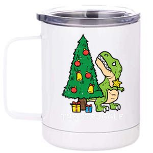 The Struggle Cute Trex Dino Funny Christmas Toddler Boys Gift 12 oz Stainless Steel Tumbler Cup