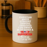 Trump Supporter Christian White Straight Unwoke Unvaxxed Mug