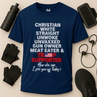 Trump Supporter Christian White Straight Unwoke Unvaxxed Cooling Performance Crew T-Shirt