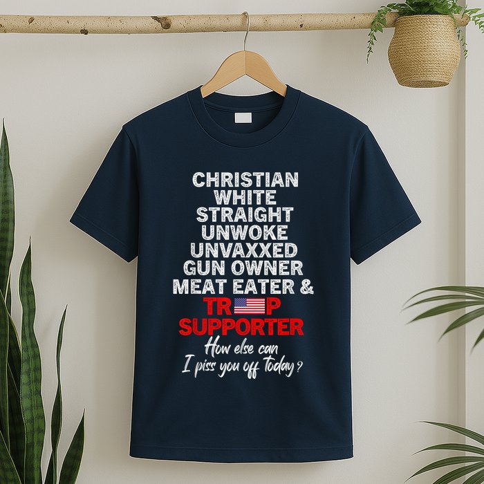 Trump Supporter Christian White Straight Unwoke Unvaxxed T-Shirt