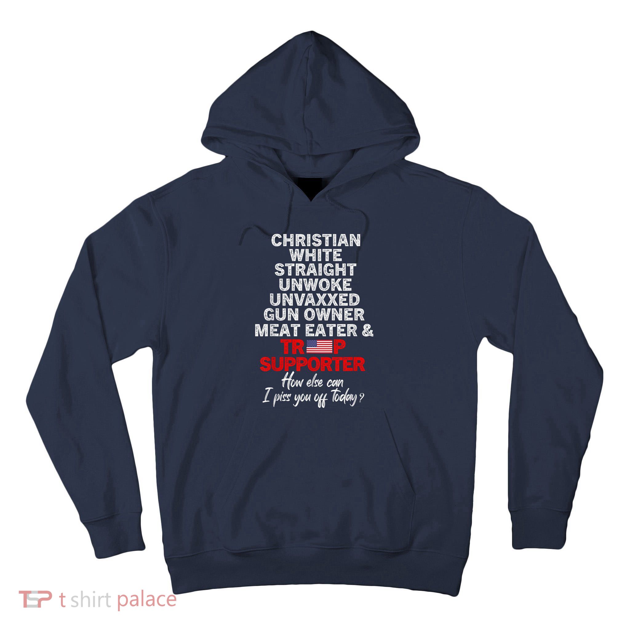 Trump Supporter Christian White Straight Unwoke Unvaxxed Tall Hoodie