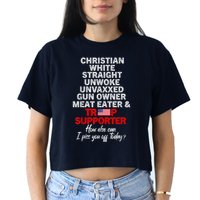 Trump Supporter Christian White Straight Unwoke Unvaxxed Crop Top