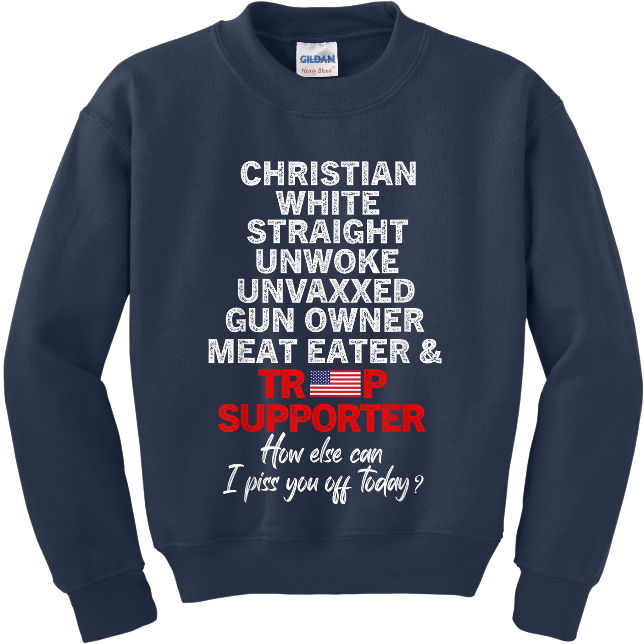 Trump Supporter Christian White Straight Unwoke Unvaxxed Kids Sweatshirt