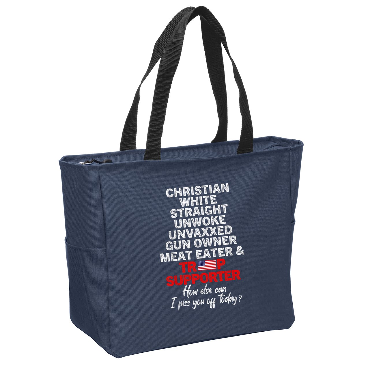 Trump Supporter Christian White Straight Unwoke Unvaxxed Zip Tote Bag