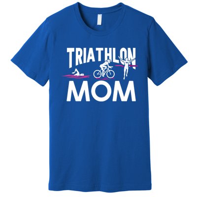 Triathlete Swimming Cycling Running Funny Gift Triathlon Mom Funny Gift Premium T-Shirt