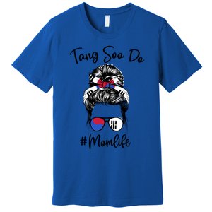 Tang Soo Do Mom Life Karate Moms Messy Hair Meaningful Gift Premium T-Shirt