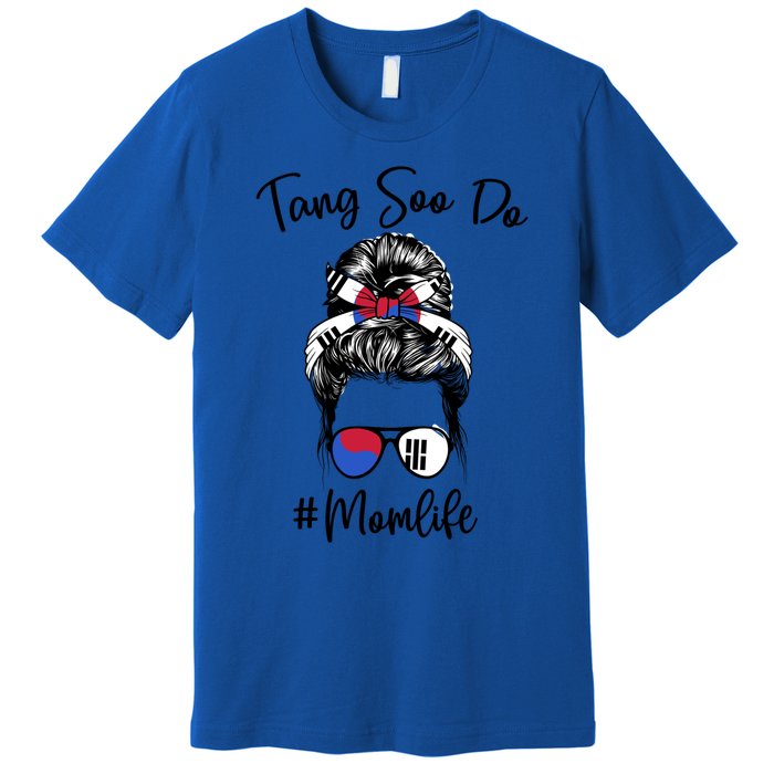 Tang Soo Do Mom Life Karate Moms Messy Hair Meaningful Gift Premium T-Shirt