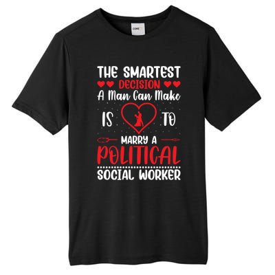 The Smartest Decision A Can Make Is To Marry A Political Gift Tall Fusion ChromaSoft Performance T-Shirt