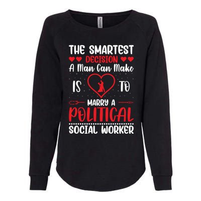 The Smartest Decision A Can Make Is To Marry A Political Gift Womens California Wash Sweatshirt