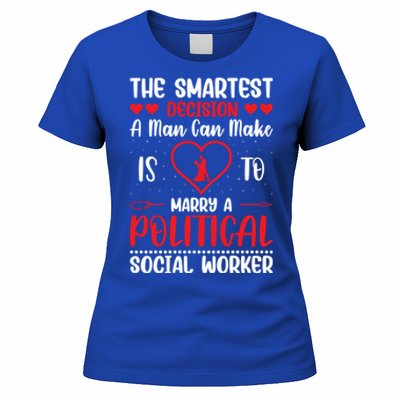 The Smartest Decision A Can Make Is To Marry A Political Gift Women's T-Shirt