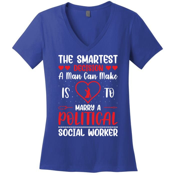 The Smartest Decision A Can Make Is To Marry A Political Gift Women's V-Neck T-Shirt