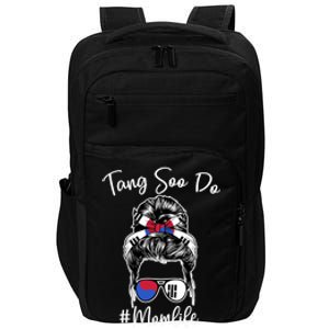 Tang Soo Do Mom Life Messy Hair Karate Moms Gift Impact Tech Backpack