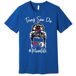 Tang Soo Do Mom Life Messy Hair Karate Moms Gift Premium T-Shirt