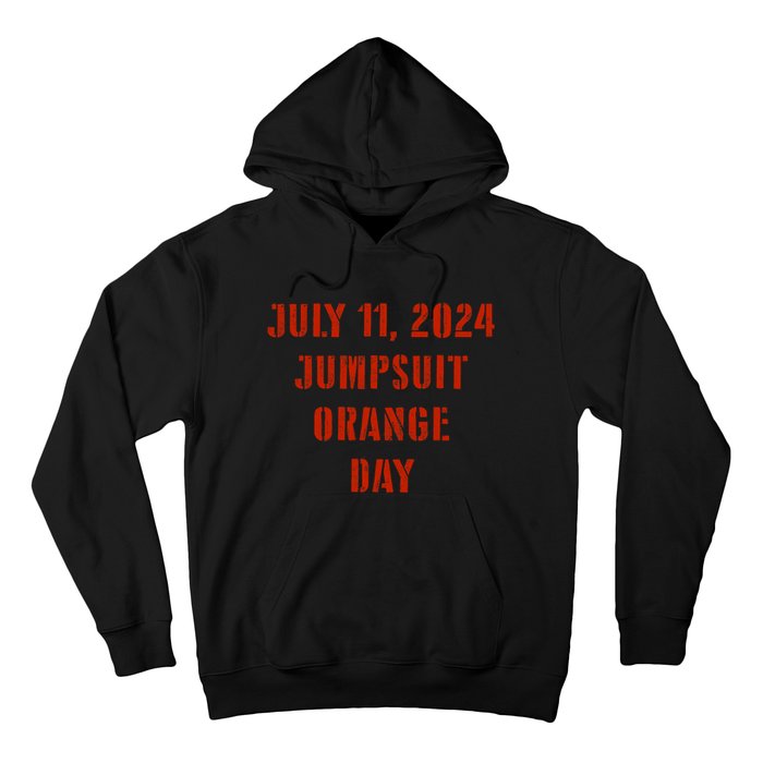 Trump Sentencing Day July 11 2024 Orange Jumpsuit Day Court Funny Hoodie