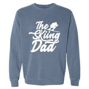 The Skiing Dad Ski Skier Father Gift Garment-Dyed Sweatshirt