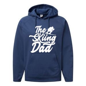 The Skiing Dad Ski Skier Father Gift Performance Fleece Hoodie