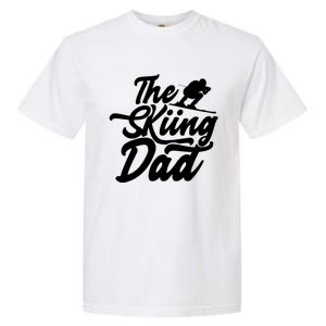 The Skiing Dad Ski Skier Father Gift Garment-Dyed Heavyweight T-Shirt