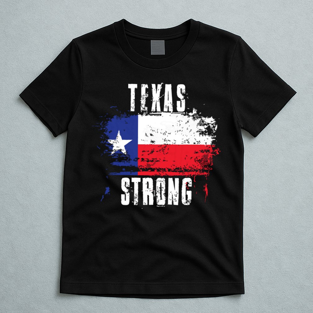 Texas Strong Distressed Flag Texan Pride T-Shirt