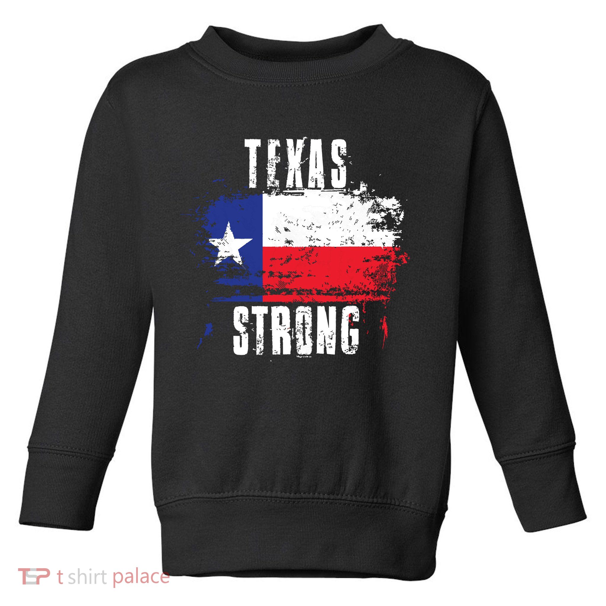 Texas Strong Distressed Flag Texan Pride Toddler Sweatshirt